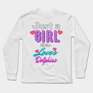 Just A Girl Who Loves Dolphins classique Long Sleeve T-Shirt